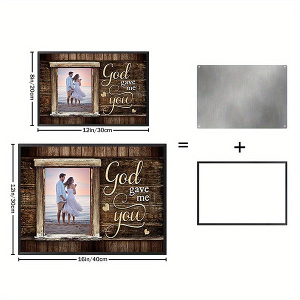 Personalized Metal Sign With Metal Framed Custom Photo Art God Gave Me You